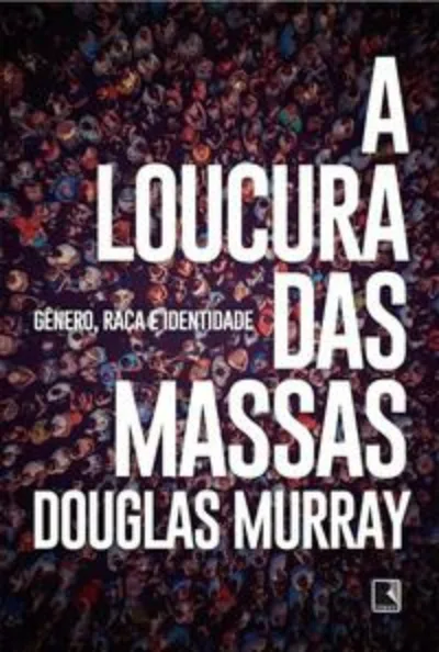 A loucura das massas
