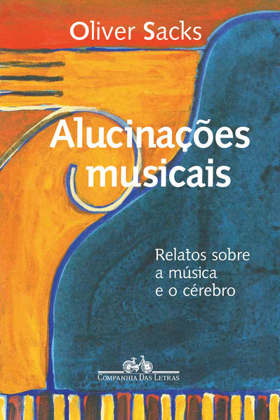 Alucinações musicais: Relatos sobre a música e o cérebro Alucinações musicais: Relatos sobre a música e o cérebro