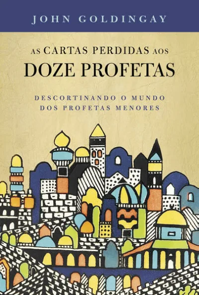 As cartas perdidas aos 12 profetas