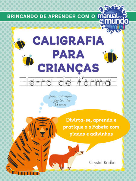Caligrafia para crianças: letra de fôrma: Caligrafia para crianças: letra de fôrma: