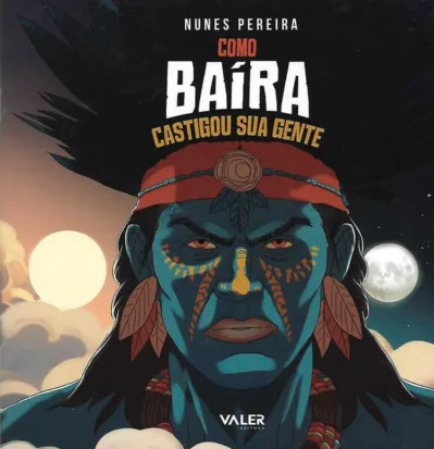 Como Baíra castigou sua gente