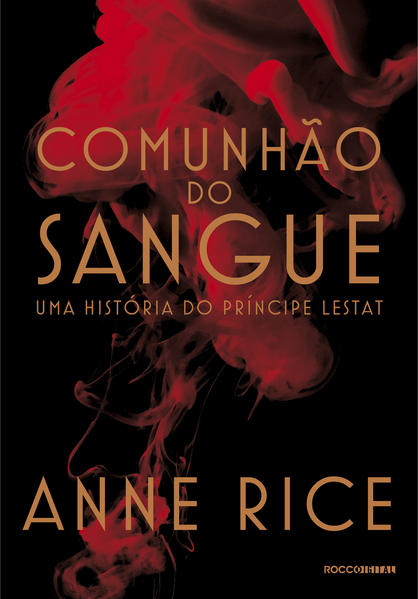 Comunhão do sangue: Uma história do príncipe Lestat Comunhão do sangue: Uma história do príncipe Lestat