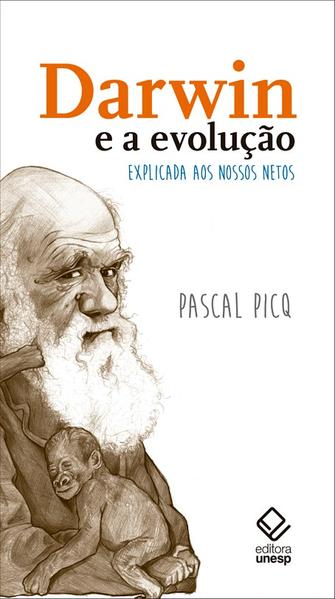 Darwin e a evolução explicada aos nossos netos: Darwin e a evolução explicada aos nossos netos: