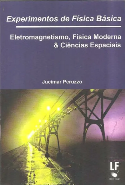 Experimentos de Física Básica: Eletromagnetismo