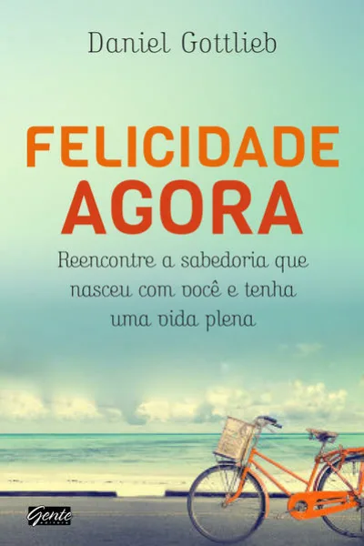 Felicidade agora
