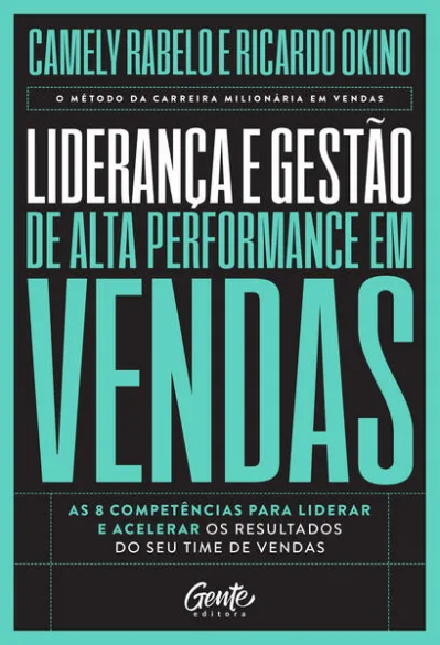 Liderança e gestão de alta performance em vendas