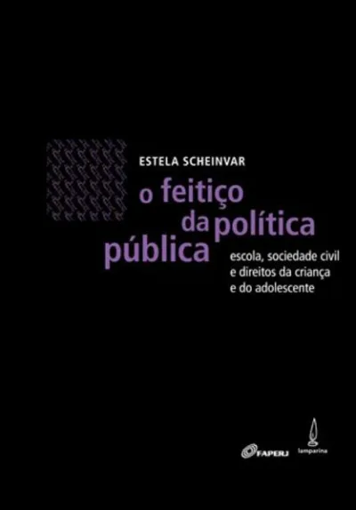 O feitiço da política pública