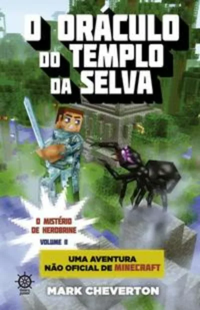 O oráculo do templo da selva (Vol. 2 Minecraft: O mistério de Herobrine)