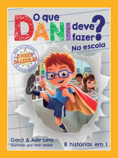 O que Dani deve fazer? Na escola (O poder da escolha - Livro 2)