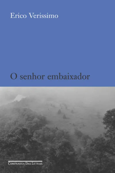 O senhor embaixador