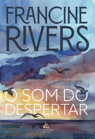O som do despertar – Da mesma autora de “Amor de redenção”