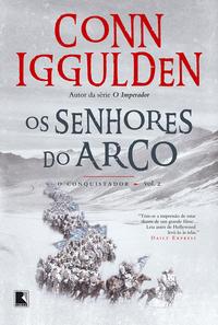 Os senhores do arco (Vol. 2 Conquistador): Os senhores do arco (Vol. 2 Conquistador):