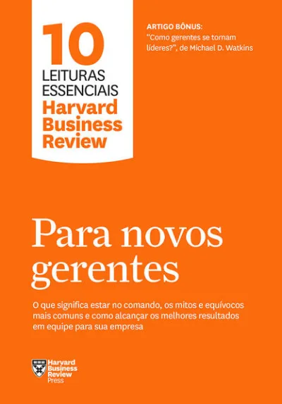 Para novos gerentes (10 leituras essenciais - HBR)