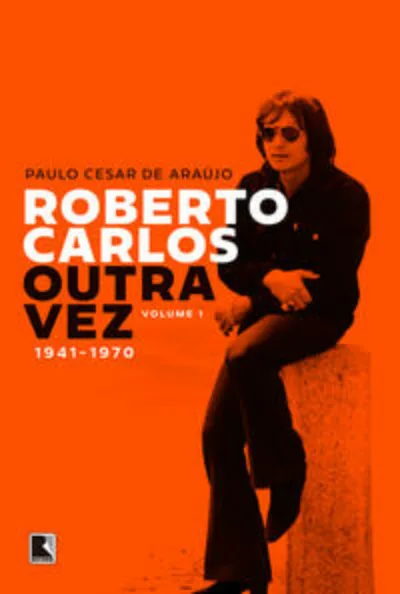 Roberto Carlos outra vez: 1941-1970 (Vol. 1)