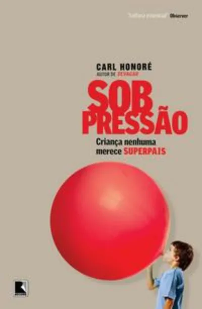 Sob pressão: criança nenhuma merece superpais