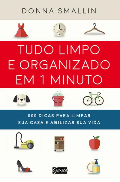 Tudo limpo e organizado em 1 minuto