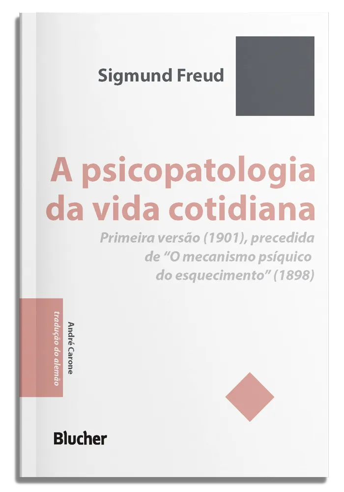 A psicopatologia da vida cotidiana: Primeira versão (1901), precedida de “O mecanismo psíquico do esquecimento” (1898) A psicopatologia da vida cotidiana: Primeira versão (1901), precedida de “O mecanismo psíquico do esquecimento” (1898)