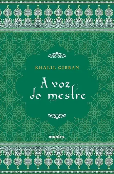 A Voz do Mestre - Khalil Gibran