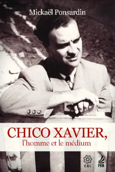 Chico Xavier: l’homme et le médium