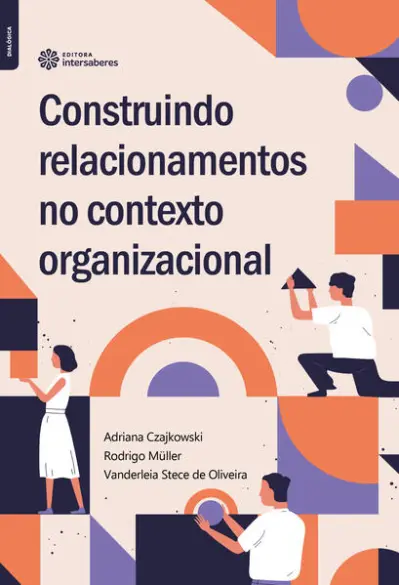 Construindo relacionamentos no contexto organizacional