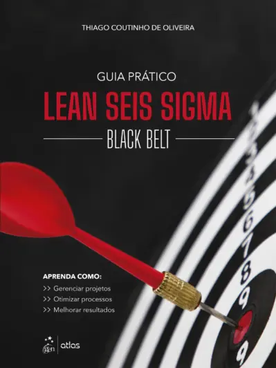 Guia prático Lean Seis Sigma: Black Belt