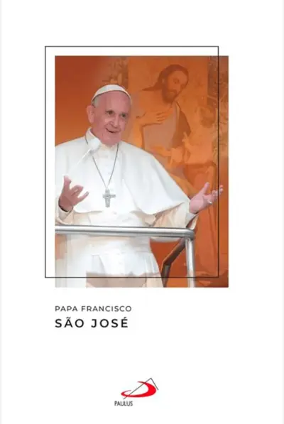 Papa Francisco - São José