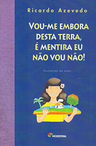 Vou-me embora desta terra, é mentira eu não vou não!