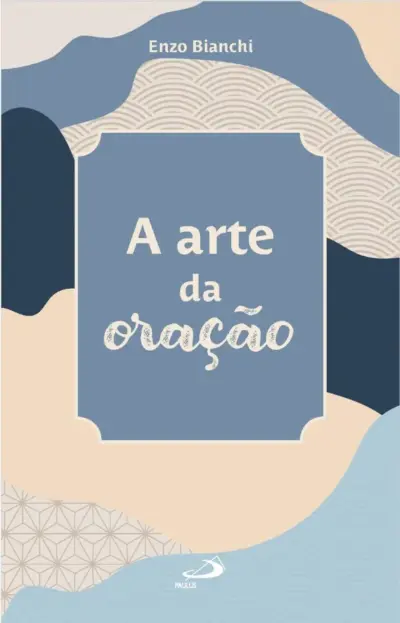A Arte da Oração