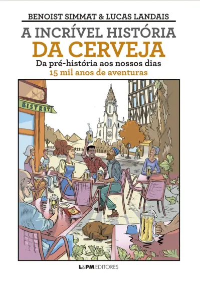 A incrível história da cerveja
