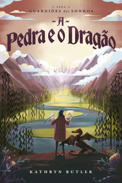 A pedra e o dragão (Saga Guardiões dos sonhos)