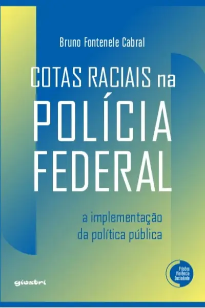 Cotas raciais na Polícia Federal: A implementação da política pública