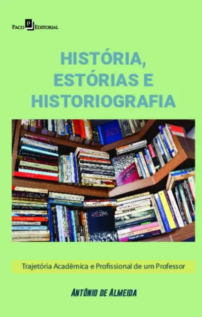 História, estórias e historiografia