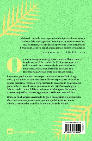 Jesus, um judeu: o absurdo do preconceito cristão contra o povo do messias Jesus, um judeu Quarta Capa