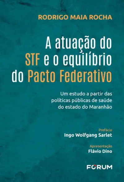A Atuação do STF e o Equilíbrio do Pacto Federativo