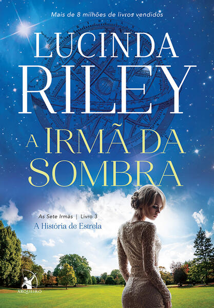 A irmã da sombra (As Sete Irmãs – Livro 3): A história de Estrela A irmã da sombra (As Sete Irmãs – Livro 3): A história de Estrela