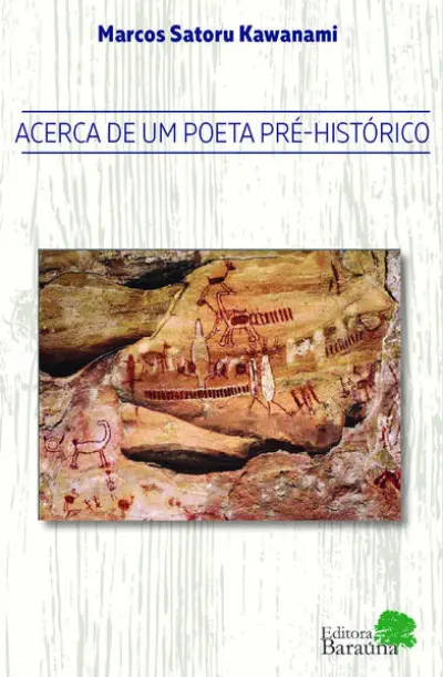 Acerca de um poeta pré-histórico
