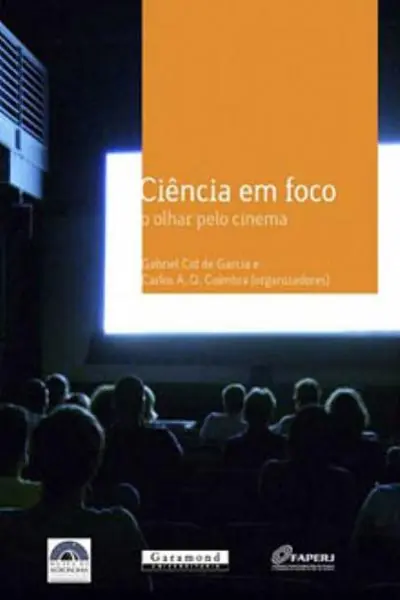 Ciência em foco: O olhar pelo cinema