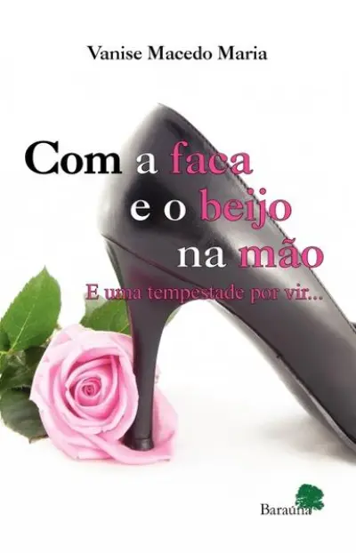 Com a faca e o beijo na mão