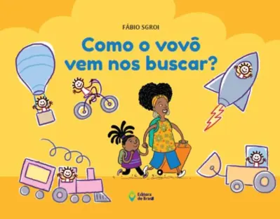 Como o vovô vem nos buscar?
