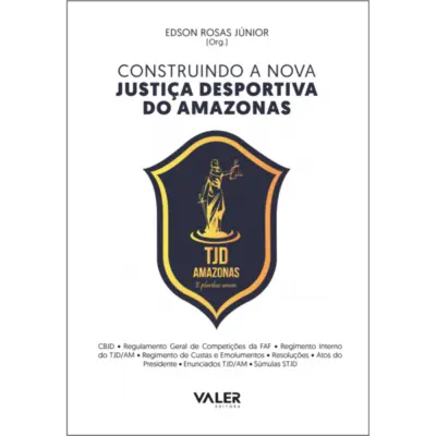 Construindo a nova justiça desportiva do Amazonas