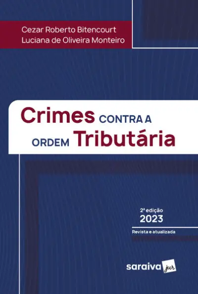 Crimes contra a Ordem Tributária - 2ª edição 2023
