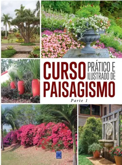 Curso Prático e Ilustrado de Paisagismo - Parte 1