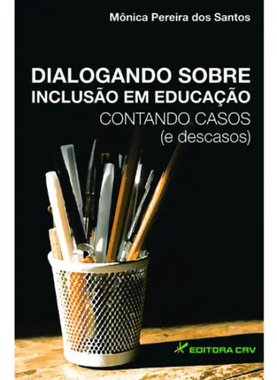 Dialogando sobre inclusão em educação