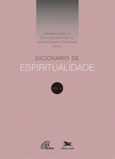 Dicionário de Espiritualidade - Vol.III