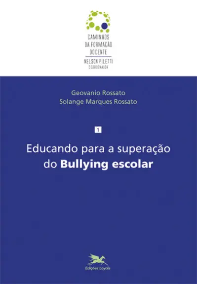 Educando para a superação do Bullying escolar