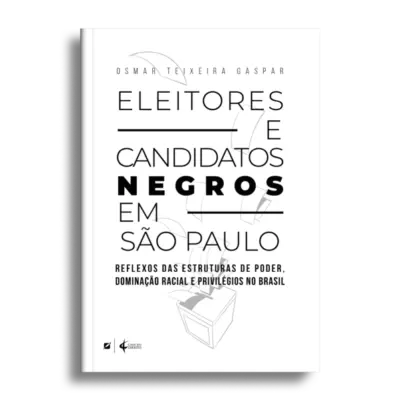 Eleitores e Candidatos Negros em São Paulo