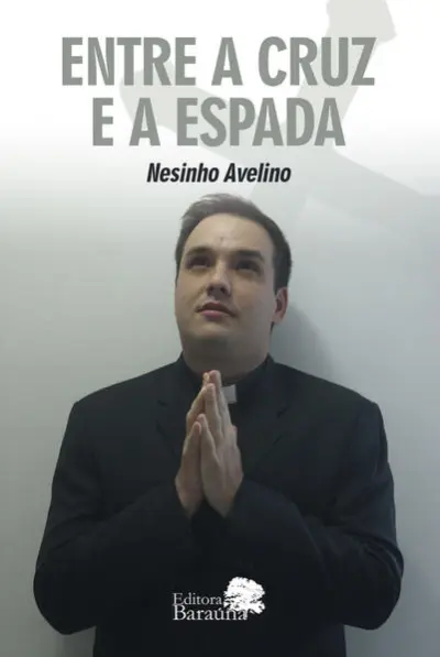 Entre a cruz e a espada