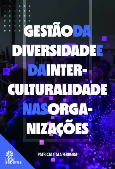 Gestão da diversidade e da interculturalidade nas organizações