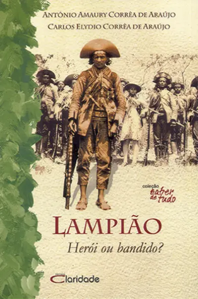 Lampião - Herói ou bandido?