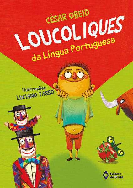 Loucoliques da Língua Portuguesa: Loucoliques da Língua Portuguesa: